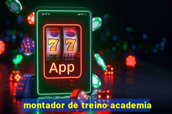 montador de treino academia